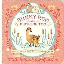 Bunny Roo and Duckling Too