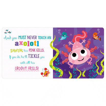 Board Book Never Touch an Axolotl!