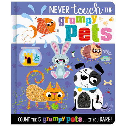 Board Book Never Touch the Grumpy Pets