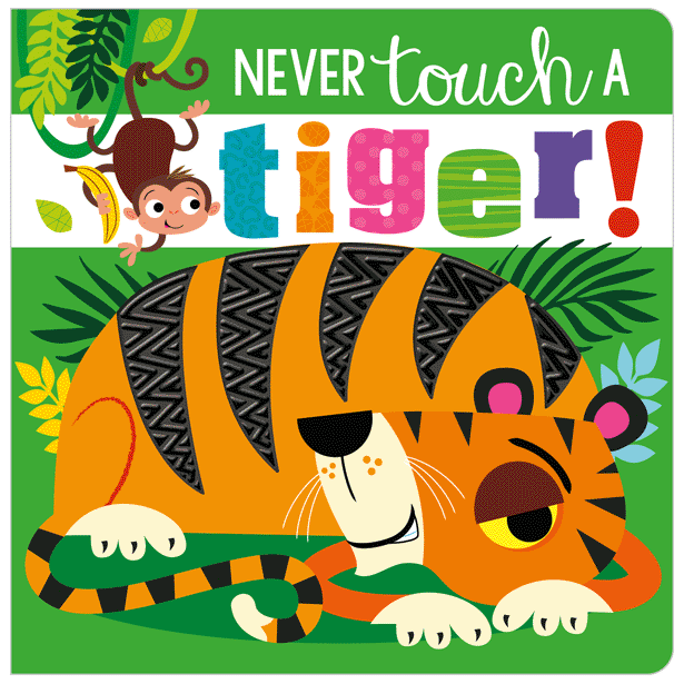 Board Book Never Touch a Tiger!