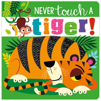 Board Book Never Touch a Tiger!