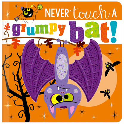 Board Book Never Touch a Grumpy Bat!