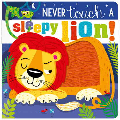 Board Book Never Touch a Sleepy Lion!