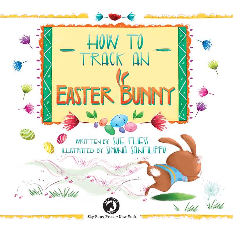 How to Track an Easter Bunny by Sue Fliess
