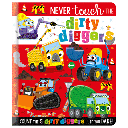 Board Book Never Touch the Dirty Diggers
