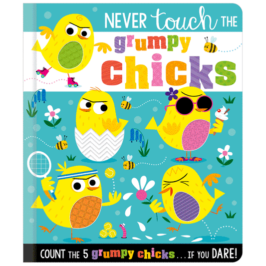 Board Book Never Touch the Grumpy Chicks