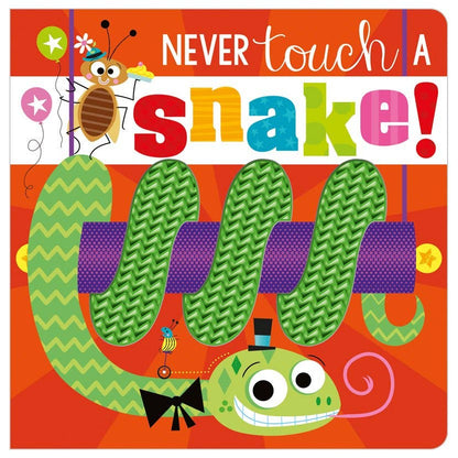 Board Book Never Touch a Snake!
