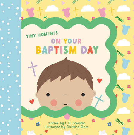 Tiny Moments: On Your Baptism Day