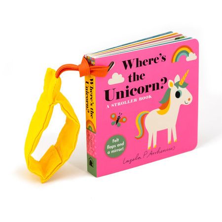 Where's the Unicorn?: A Stroller Book