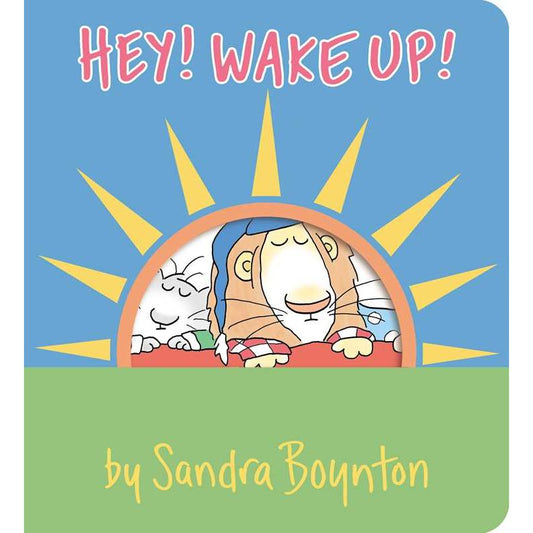 Hey! Wake Up! by Sandra Boynton
