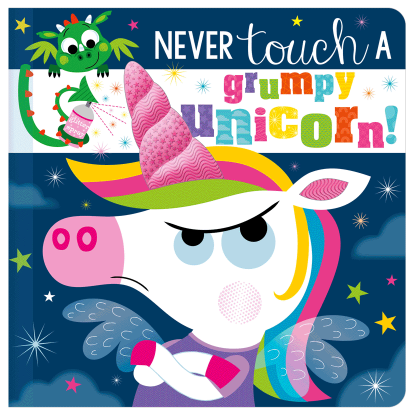 Board Book Never Touch a Grumpy Unicorn!