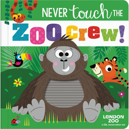 Board Book Never Touch the Zoo Crew!
