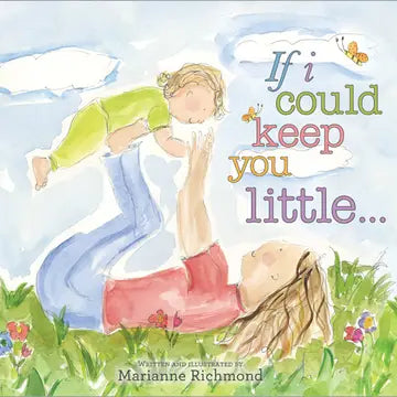 If I Could Keep You Little-Board Book