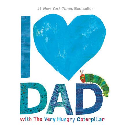 I love dad with the very hungry caterpillar