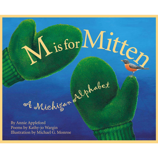 A MICHIGAN Alphabet Book: M is for Mitten