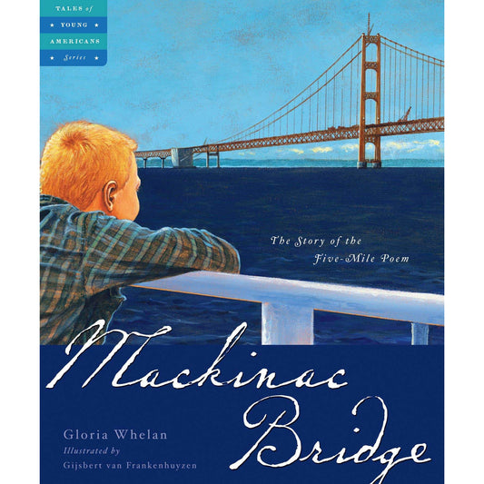 Mackinac Bridge: The Story of the Five-Mile Poem