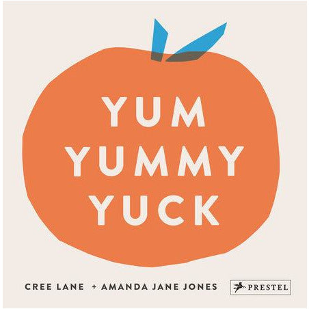 Yum Yummy Yuck By AMANDA JANE JONES and CREE LANE JONES